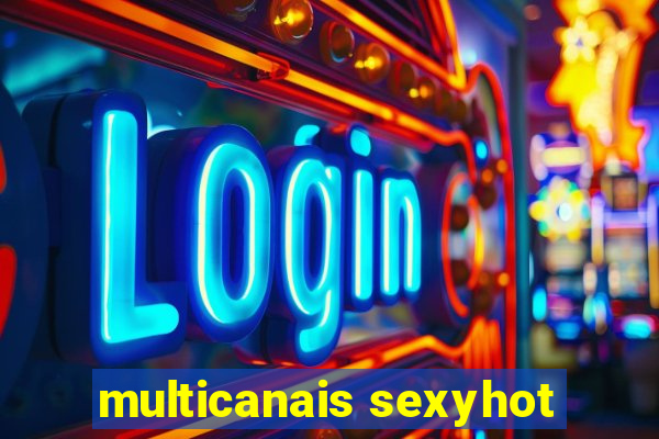 multicanais sexyhot